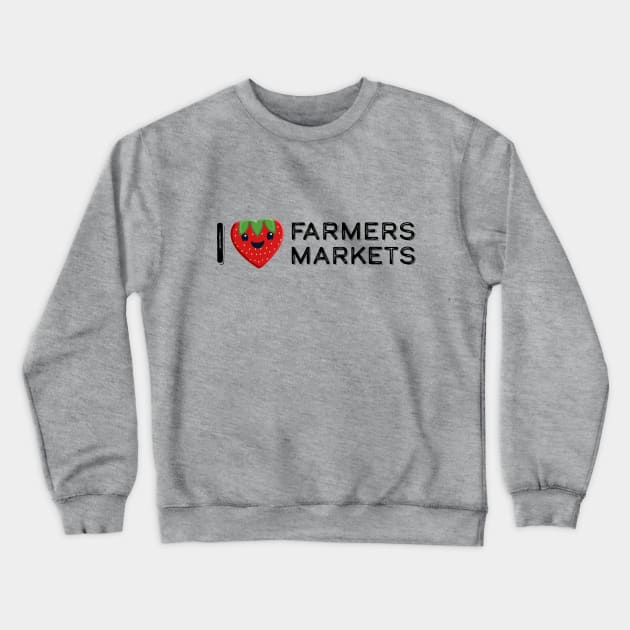 I Love Farmers Markets Cute Strawberry Heart Crewneck Sweatshirt by Pine Hill Goods